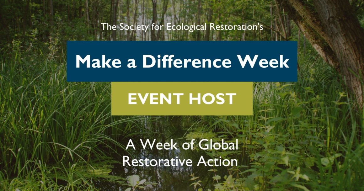 JOIN US ON RESTORATION WEEK-MAKE A DIFFERENCE