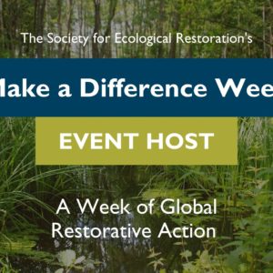 JOIN US ON RESTORATION WEEK-MAKE A DIFFERENCE